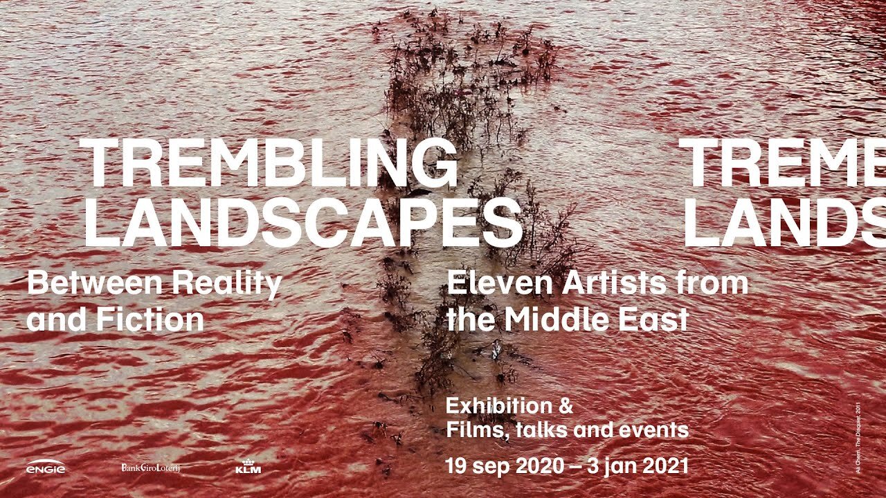Trembling Landscapes: Between Reality and Fiction: Eleven Artists from the Middle East*