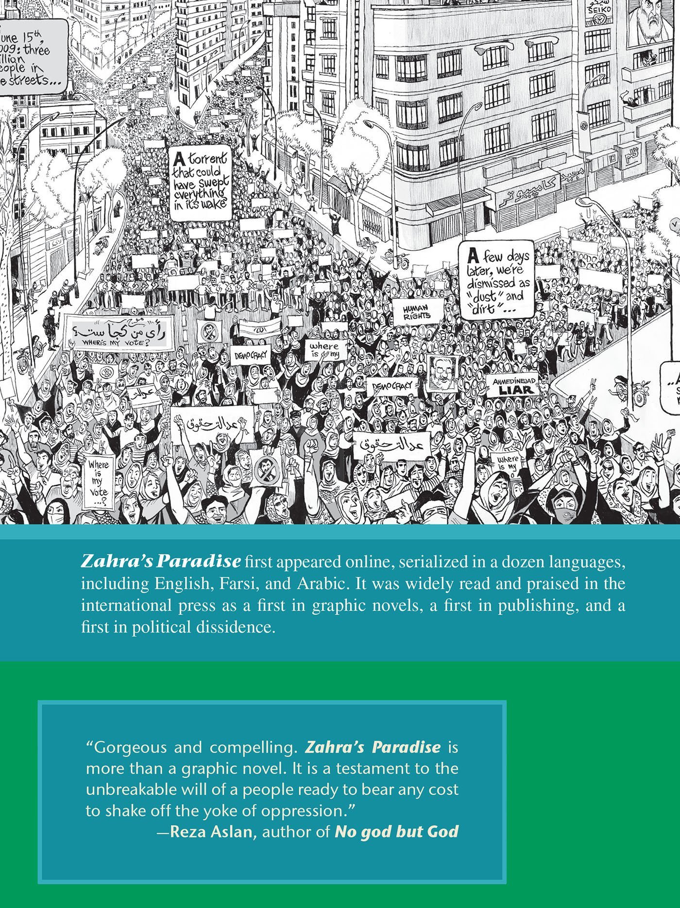 Zahra's Paradise   by Amir Soltani and Khalil was a first on the internet, a first for graphic novels, and a first in the history of political dissidence.