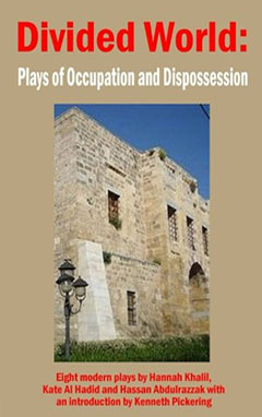 Divided World Plays of Occupation and Dispossession 