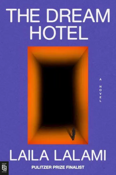 The Dream Hotel Laila Lalami