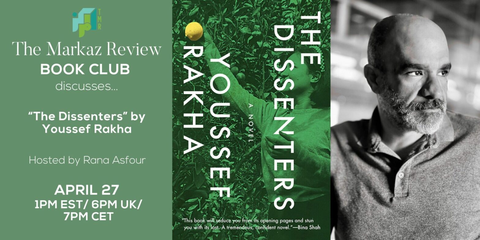 TMR Book Club Discusses Youssef Rakha’s “The Dissenters”