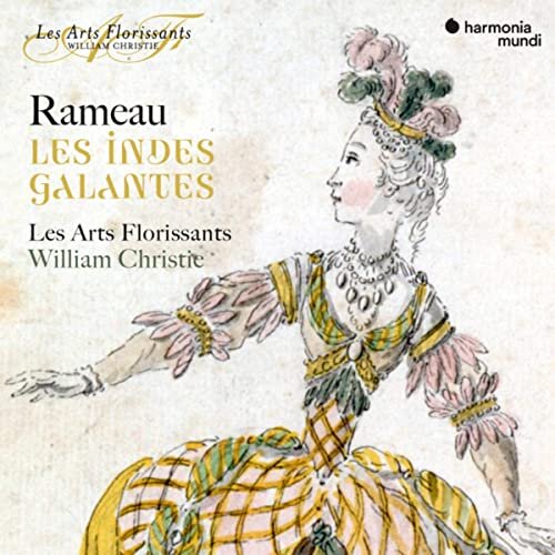 Les Arts Florissants  version of  Les Indes Galantes .