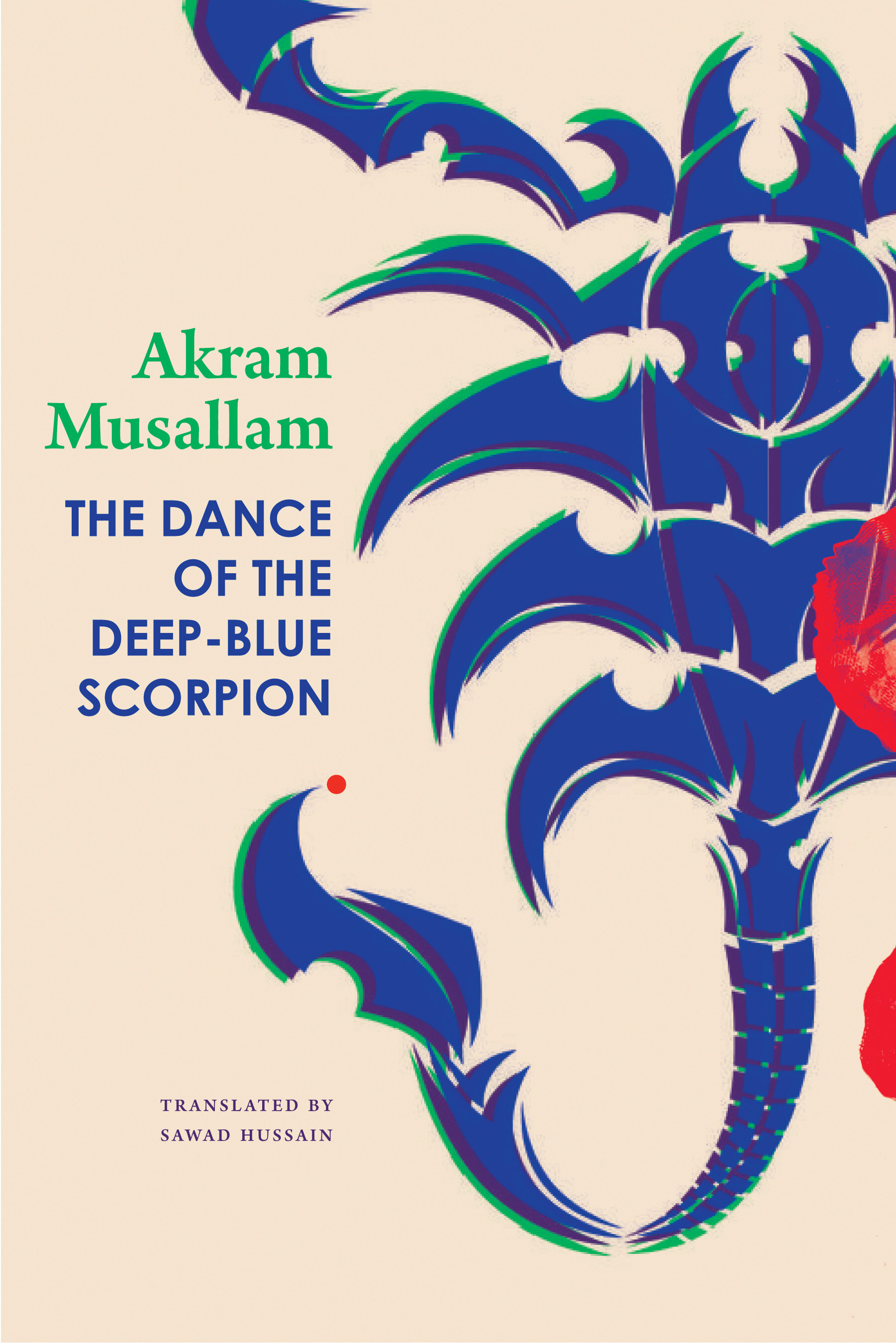 The Dance of the Deep-Blue Scorpion is available from Seagull Books.