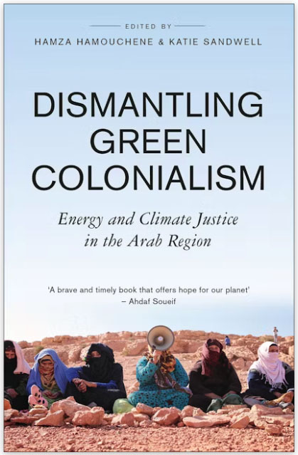 Dismantling Green Colonialism is published by Pluto Press.