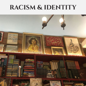 RACISM & IDENTITY