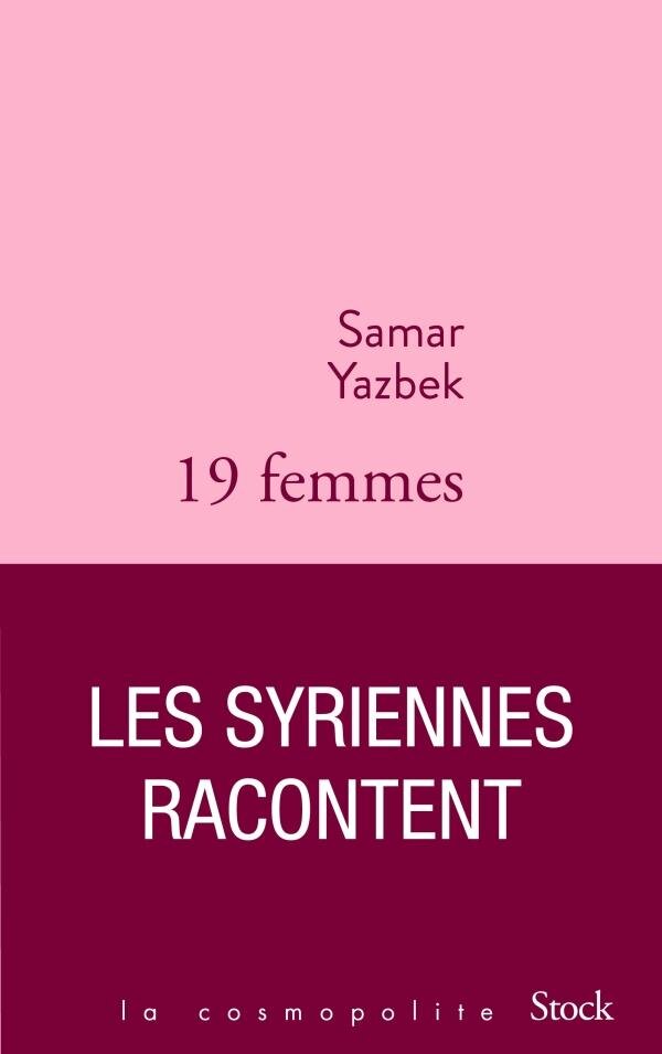 Samar Yazbek's   19 femmes   ( 19 Women ) from Editions Stock