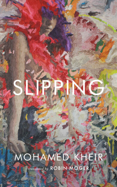 Slipping is available from Two Lines Press.