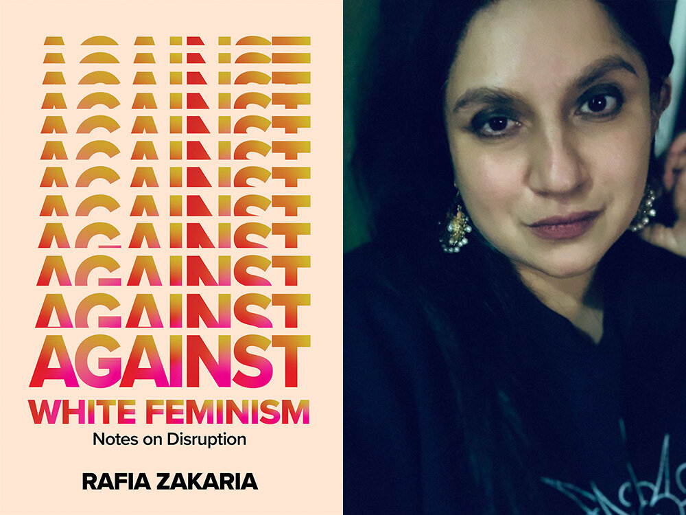 against white feminism rafia zakaria.jpg