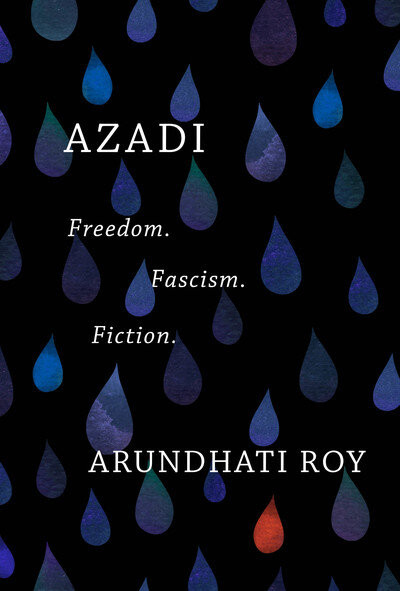 Arundhati Roy's new collection from  Haymarket Books .