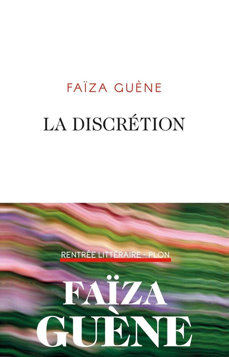 La Discrétion  is available from  Plon .
