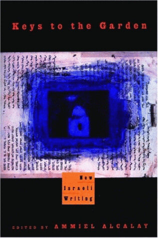 Keys to the Garden: New Israeli Writing  (1996) from  City Lights  is still in print.