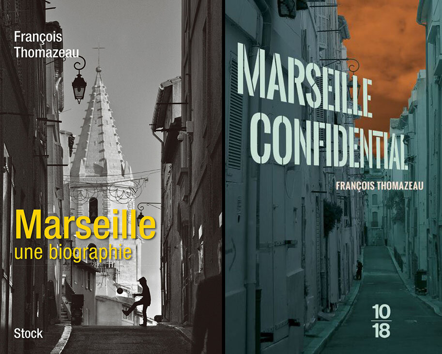 François Thomazeau's biography of Marseille and a crime novel, Marseille Confidential .