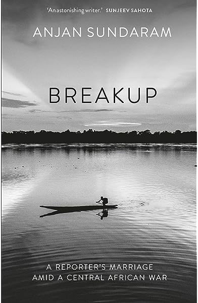 breakup a reporters marriage amid a central african war hurst cover