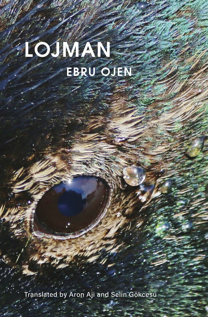 Ebru Ojen's Lojman is published by City Lights.