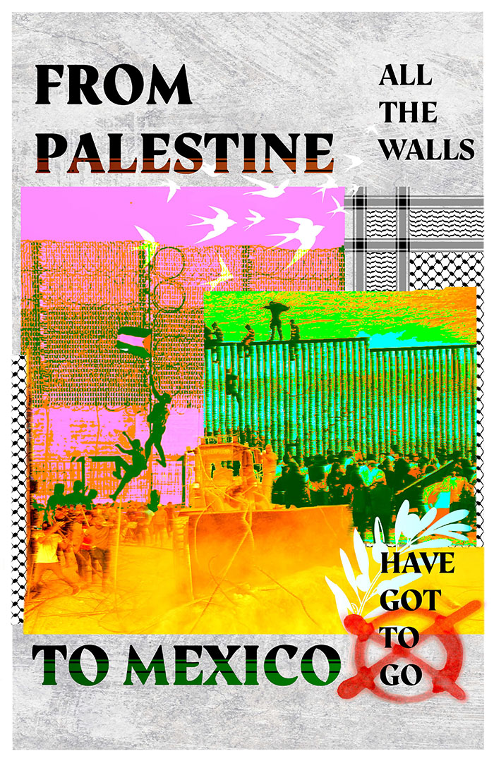Tanya Núñez, “From Palestine to Mexico All the Walls Must Fall,” 2023 ( courtesy of the artist).