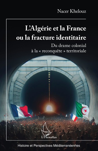 Nader Khelouz l'Algerie et la France 9782336427874
