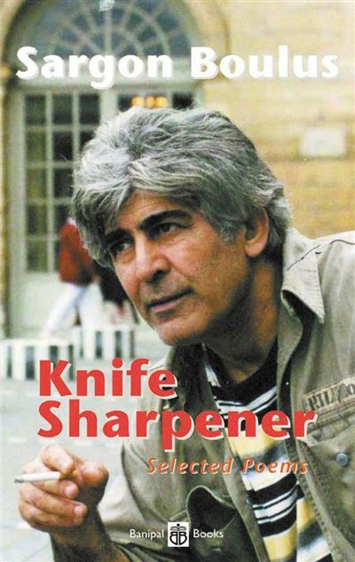 Knife-Sharpener Selected Poems Sargon Boulus