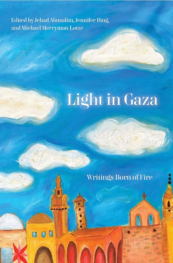 Light in Gaza: Writing Born in Fire (Haymarket Books