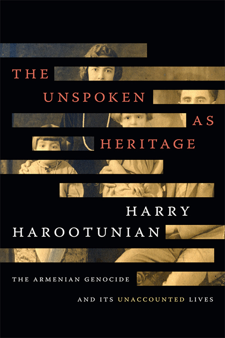 The Unspoken Heritage by Harry Hartoonian