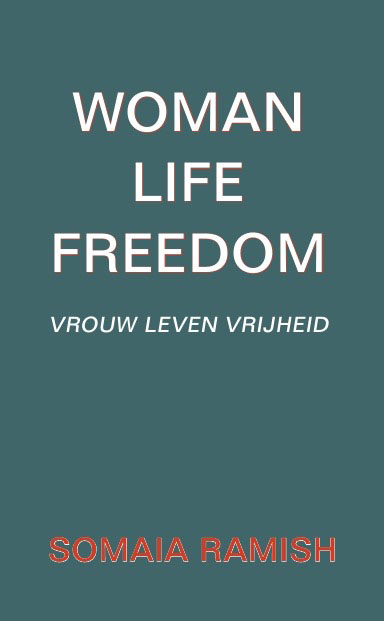 Woman Life Freedom Somaya Ramish