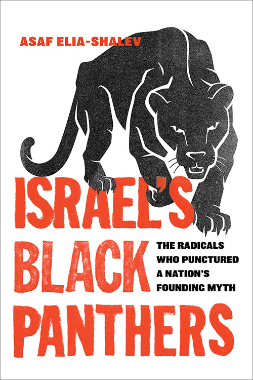 Israel's Black Panthers is published by the University of California Press.