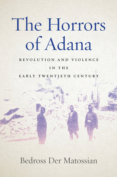 The Horrors of Adana is published by Stanford University Press.