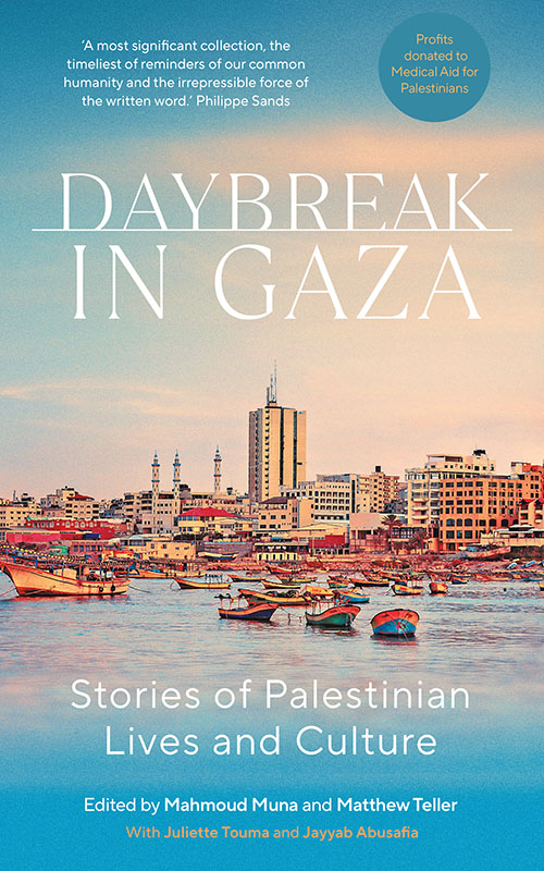 Daybreak in Gaza is published by Saqi Books.