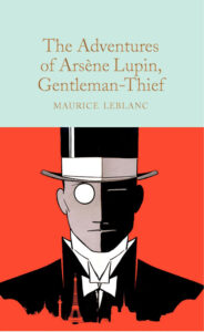 "Arsene Lupin, Gentleman Thief," Maurice Blanc.