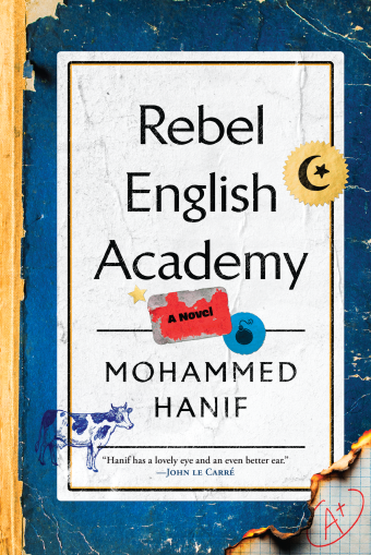 Rebel Academy by Mohammed Hanif