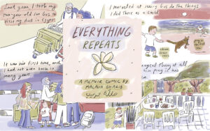 <em>Everything Repeats</em>: a Memoir Comic