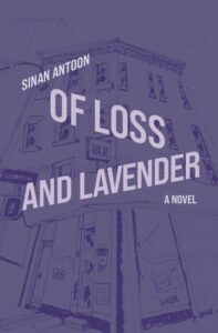 Of Loss and Lavender, by Sinan Anton, published by Other Press, March 2026ISBN 9781635425703
