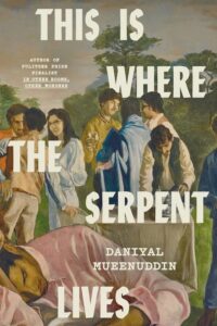 Book cover of This is Where the Serpent Lives by Daniyal Mueenuddin